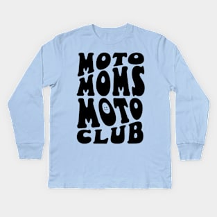 Moto Moms Moto Club Kids Long Sleeve T-Shirt